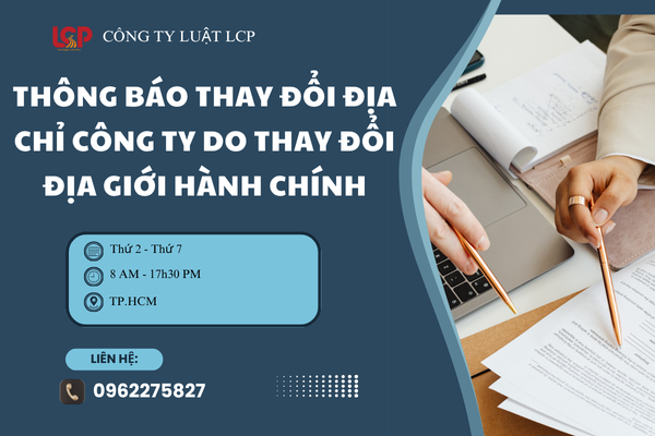 Thông Báo Thay Đổi Địa Chỉ Công Ty Do Thay Đổi Địa Giới Hành Chính