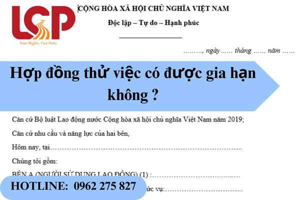 Hợp đồng thử việc có được gia hạn không theo pháp luật hiện hành