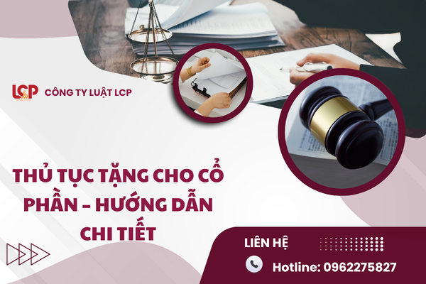 Thủ tục tặng cho cổ phần - Hướng dẫn chi tiết