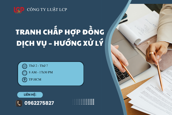Tranh chấp hợp đồng dịch vụ - Hướng xử lý
