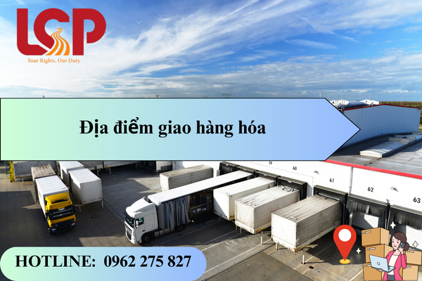 Địa điểm giao hàng hóa