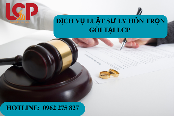 Dịch vụ luật sư ly hôn trọn gói tại LCP 