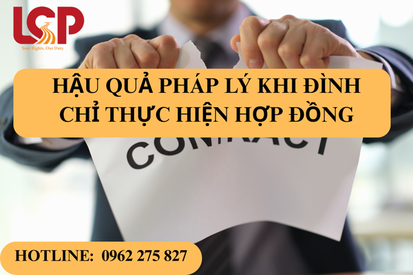 Hậu quả pháp lý khi đình chỉ thực hiện hợp đồng
