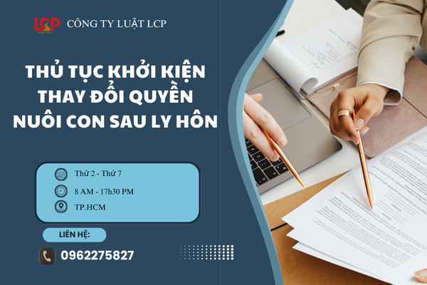Hướng dẫn thủ tục khởi kiện thay đổi quyền nuôi con sau ly hôn