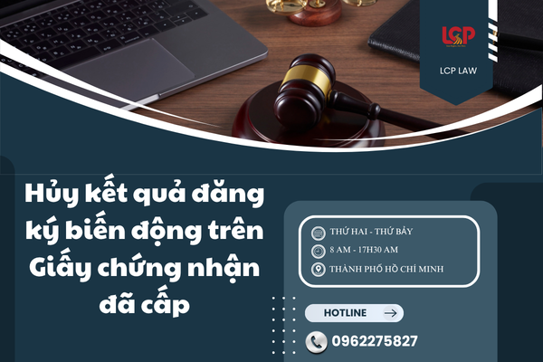 Hủy kết quả đăng ký biến động trên Giấy chứng nhận đã cấp