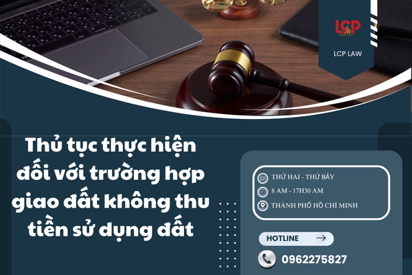 Thủ tục thực hiện đối với trường hợp giao đất không thu tiền sử dụng đất