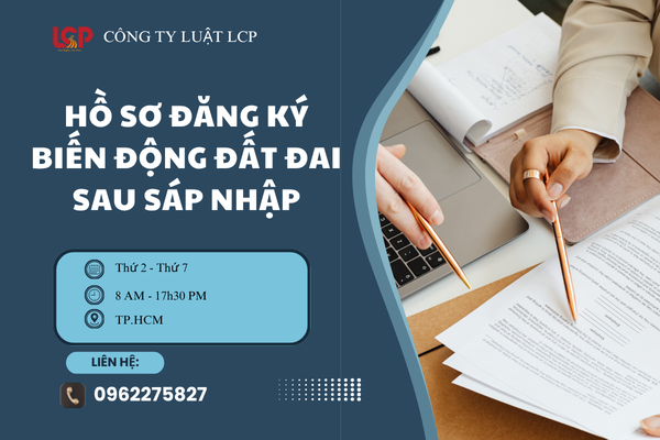 Hồ sơ đăng ký biến động đất đai sau sáp nhập