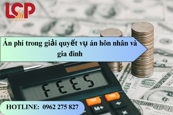 Án phí trong giải quyết vụ án hôn nhân và gia đình