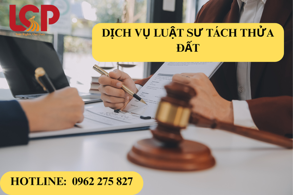 Dịch vụ luật sư tách thửa đất