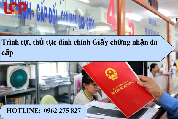 Hồ sơ và trình tự thủ tục đính chính giấy chứng nhận đã cấp