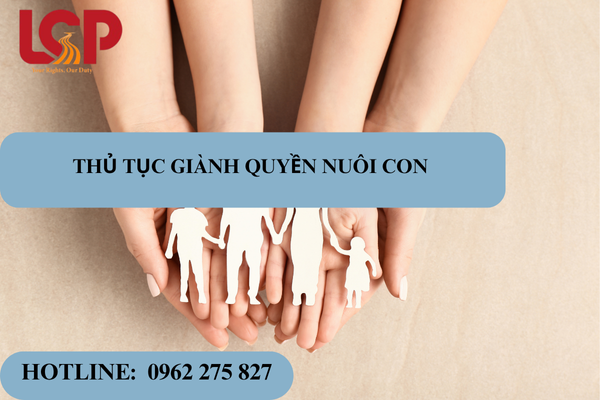 Thủ tục giành quyền nuôi con