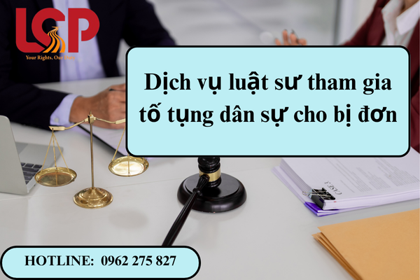 Dịch vụ luật sư tham gia tố tụng dân sự cho bị đơn