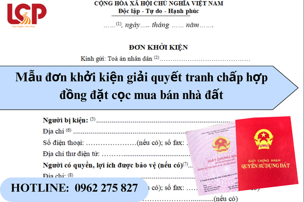 Mẫu đơn khởi kiện giải quyết tranh chấp hợp đồng đặt cọc mua bán nhà đất