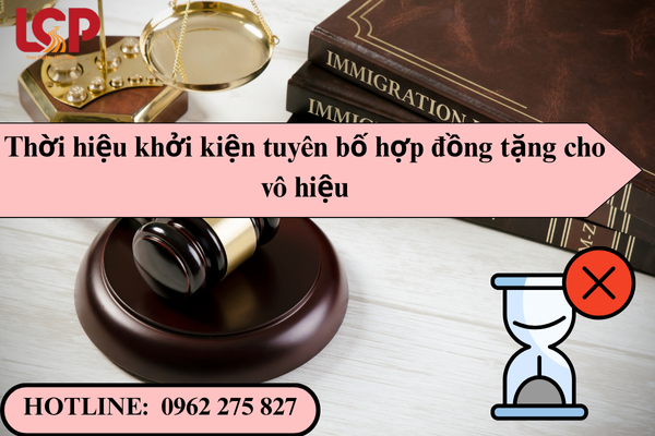 Thời hiệu khởi kiện tuyên bố hợp đồng tặng cho vô hiệu