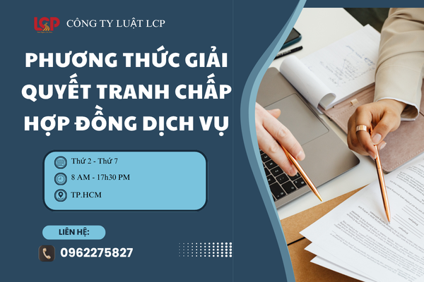 Phương thức giải quyết tranh chấp hợp đồng dịch vụ