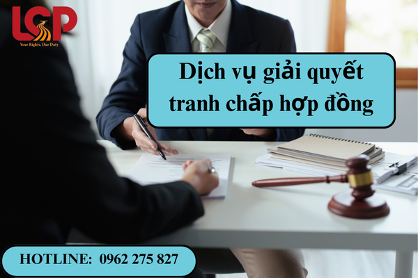 Dịch vụ giải quyết tranh chấp hợp đồng