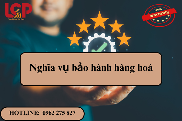 Nghĩa vụ bảo hành hàng hóa
