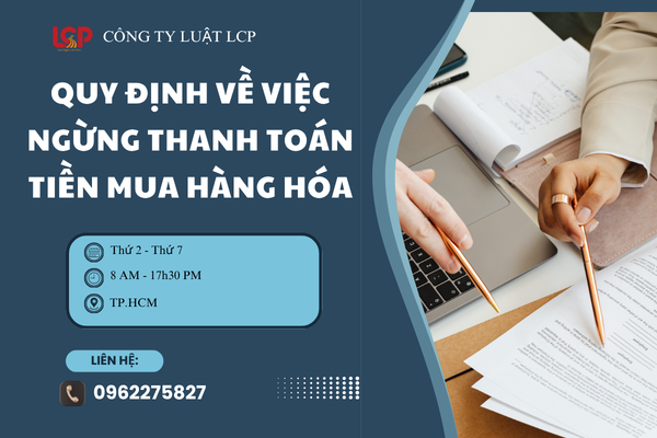 Bên mua trong hợp đồng mua bán hàng hóa được ngừng thanh toán tiền mua hàng trong trường hợp nào?