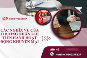 Các nghĩa vụ của thương nhân khi tiến hành hoạt động khuyến mại