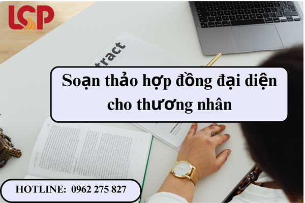 Soạn thảo hợp đồng đại diện cho thương nhân