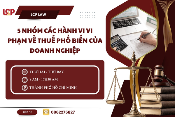 5 nhóm các hành vi vi phạm về thuế phổ biến của doanh nghiệp