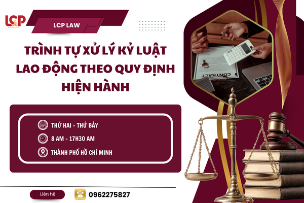 Trình tự xử lý kỷ luật lao động theo quy định hiện hành