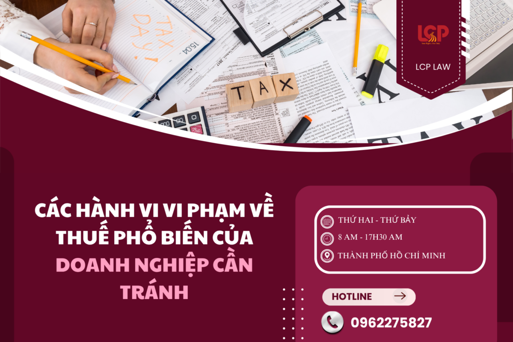 Các hành vi vi phạm về thuế phổ biến của doanh nghiệp cần tránh