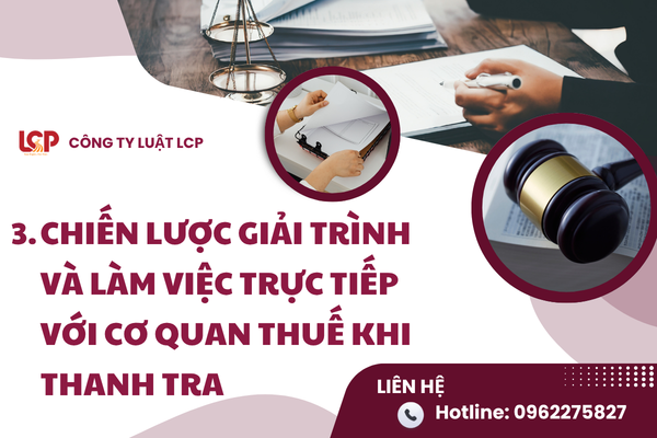 Chiến lược giải trình và làm việc trực tiếp với cơ quan thuế khi thanh tra