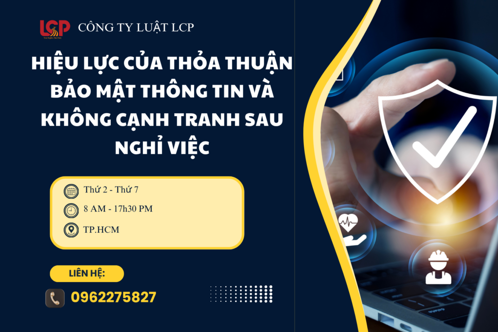 Hiệu lực của thỏa thuận bảo mật thông tin và không cạnh tranh sau nghỉ việc