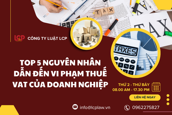 Top 5 nguyên nhân dẫn đến vi phạm thuế VAT của doanh nghiệp